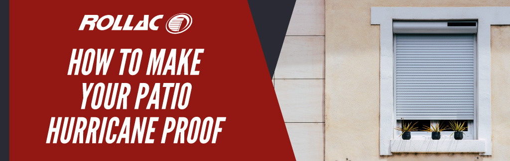 How To Make Your Patio Hurricane Proof