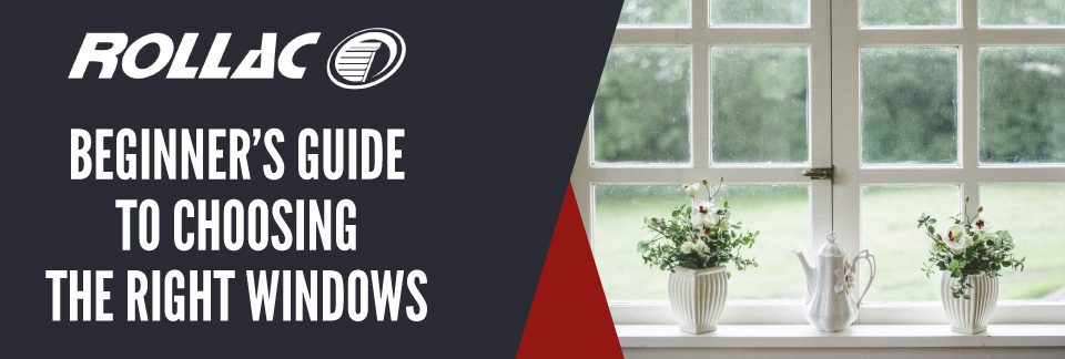 Beginner’s Guide To Choosing The Right Windows